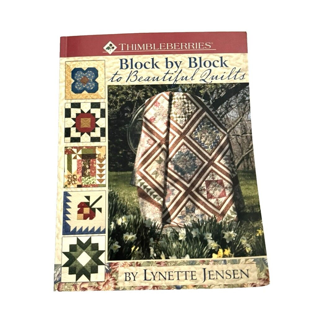 Thimbleberries Block by Block Quilt Block Over 50 Patterns Lynette Jensen 2009